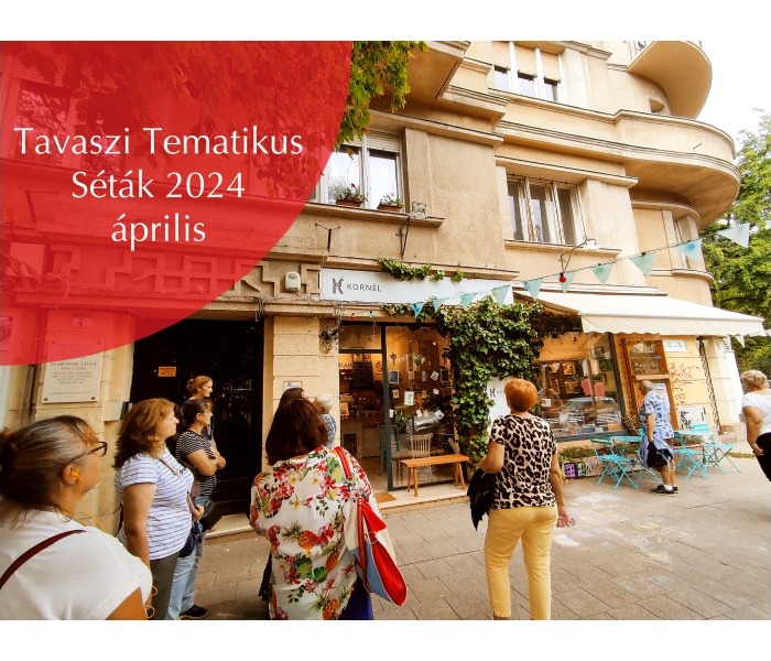 Folytatódnak a Tavaszi Tematikus Séták  2024 - április